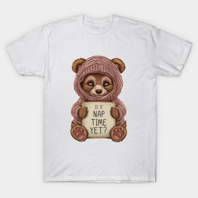 Is It Nap Time Yet T-Shirt by alby store